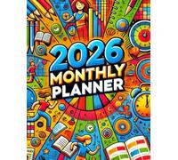 2026 monthly planner: Plan Your Year, Achieve Your Dreams: A Fun and Inspiring Guide for School Success!