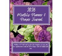 2026 Monthly Planner & Prayer Journal: "A Year of Prayer, Purpose, and Peace."