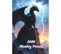 2026 Monthly Planner: Storm of Dragons: Harness Strength, Wisdom, and Fire for the Year Ahead