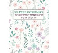 2026 Monthly & Weekly Planner With Emergency Preparedness Worksheets: Organize Your 2026 Life And Emergency Plans All In One