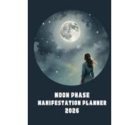 2026 Moon Phase Manifestation Planner: Guided Lunar Cycle Journal for each New and Full Moon of the year. Manifest your dream life | Wicca Gifts for Women