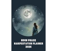2026 Moon Phase Manifestation Planner: Guided Lunar Cycle Journal for each New and Full Moon of the year. Manifest your dream life | Wicca Gifts for Women