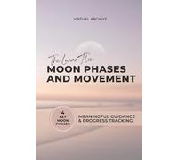 2026 Moon Phases & Movement Guide & Workbook: Align Your Exercises and Workout Routines With The Lunar Cycle