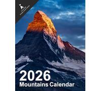 2026 Mountains Calendar: 12 Premium Color Mountain Photographs for 12 Months of the Year
