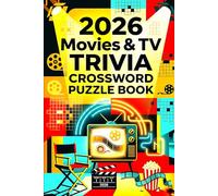 2026 Movies & TV Trivia Crossword Puzzle Book for Adults & Teens: A Brain-Boosting Logical Entertainment Puzzle Book Packed with Film Facts & TV Show Trivia