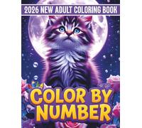2026 New Color by Number Coloring Book: 101 Color By Number Coloring Book for Adults with Unicorn, Frog Pond, Woodland Animals, Cute Animals, Kittens & Teddy Bear Cake Pages