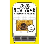 2026 New Year Crossword Puzzles: 2026 New Year Crossword Puzzle Book Large Print | 50+ Festive Puzzles with Party, Celebration & Reflection Themes | ... Relaxation, Travel, and Holiday Gatherings