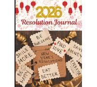 2026 New Year’s Resolution Journal | 8.5 x 11 inch size, 81 pages: Goal Setting, Habit Tracking & Self-Improvement Planner for the Year Ahead