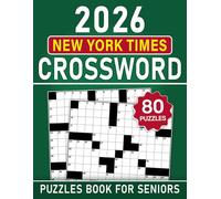 2026 New York Times Crossword Puzzles Book For Seniors: Steady, focused wordplay to keep your mind sharp
