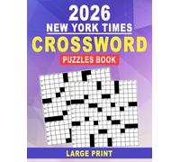 2026 New York Times Crossword Puzzles Book Large Print: Big Print Word Games for Comfortable and Engaging Solving