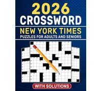 2026 New York Times Crossword Puzzles For Adults And Seniors: A Timeless Collection Made for Gentle Daily Activity