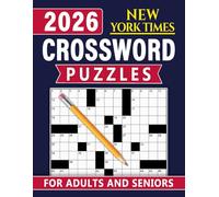 2026 New York Times Crossword Puzzles For Adults And Seniors: Enjoy Wordplay and Relaxation with Every Puzzle