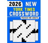 2026 New York Times Crossword Puzzles For Adults: Year-round puzzles for skill development and logical thinking