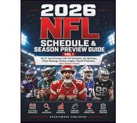 2026 NFL Schedule & Season Preview Guide. Vol 1: All 32 Team Previews with Full Schedules, Key Matchups, Power Rankings, Fantasy Insights, Playoff Predictions, and a Season Tracker