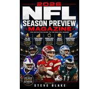 2026 NFL SEASON PREVIEW MAGAZINE: Top 100 Players, Team Power Rankings, Bounce back candidates, Impact Rookies, and Championship Predictions: 6 (the ... guides for fantasy and football fans)