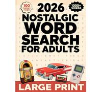 2026 Nostalgic Word Search for Adults and Seniors: Big, Easy to Read, Large Print Puzzles Inspired by the 50s, 60s, 70s, 80s and 90s