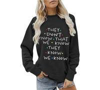 2026 Nuevo "No sabes QUE SABEMOS QUE SABEMOS QUE SABEN SABES" para mujeres, lindos amigos, sudadera con capucha de talla grande, tops divertidos de manga corta con estampado de letras, Negro , M