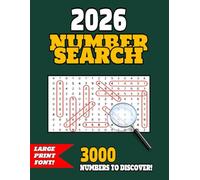 2026 NUMBER SEARCH BOOK FOR ADULTS: Find Over 3000 Numbers in These Large Printed Puzzle Grids