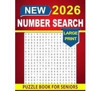 2026 Number Search Puzzle Book For Seniors Large Print: Comfort-focused layout providing easy visibility and calm concentration
