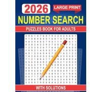 2026 Number Search Puzzles Book For Adults: Thoughtfully arranged number challenges to promote calm, focused thinking
