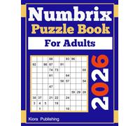 2026 Numbrix Puzzle Book for Adults: 300 Easy to Hard Numberix Puzzles (10×10 Grid)
