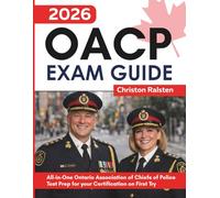 2026 OACP Exam Guide: All-in-One Ontario Association of Chiefs of Police Test Prep for your Certification on First Try