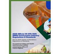 2026 Official 29 CFR 1926 OSHA Construction Industry Regulations & Standards: March 2026 Update of Mandatory Regulations & Standards