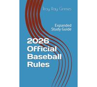 2026 Official Baseball Rules: Expanded Study Guide (Marathon Ump's "Take Me Out to the Ball Game" Series.)