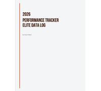 2026 Performance Tracker Elite Data Log: A High-Performance 39-Page System for Strength, Nutrition, and Recovery Tracking