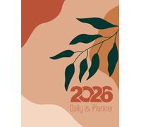 2026 Planner - 365 Days of Organization & Mindful Productivity: Yearly, Monthly, and Weekly Calendar with Goal Tracking, Reflection Pages, and To-Do List