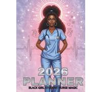 2026 Planner | Black Girl Student Nurse Magic: A Stylish Academic & Clinical Journal for Nursing Students with Weekly Plans, Word Searches and More
