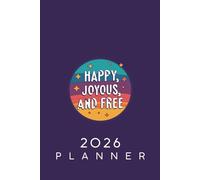 2026 Planner Calendar with Schedule, Finances, Habits, and Reflections in One Place: Plan Your Year with Positivity, Clarity, and Easy Weekly & Monthly Layouts