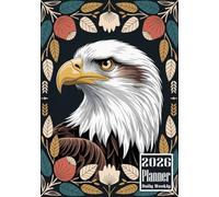 2026 Planner: Eagle Themed Cover Design Daily Weekly Diary 12 Month Calendar Vision board Schedule Organizer Goals Dairy Notes