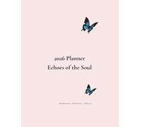2026 Planner: Echoes of the Soul - Manifestation • Productivity • Self-Love