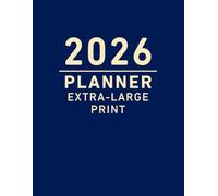 2026 Planner Extra Large Print: Monthly Calendar with UK Holidays, and Weekly Diary for Your Plans & Appointments, for Impaired Vision (Dark Blue Cover)