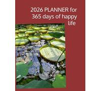 2026 PLANNER for 365 days of happy life: Planner for 365 days of the Year 2026: Planner for 365 days of the Year 2026