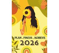 2026 planner for women (Plan-Focus-Achieve): Weekly & Monthly Goal Planner and Habit Tracker Journal - Calendar 2026 with Reflection Pages, Priority Planner & Achievement goals