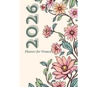 2026 PLANNER FOR WOMEN: Weekly Goal Planning For The Woman Committed to Growth