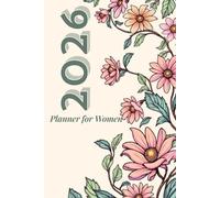 2026 PLANNER FOR WOMEN: Weekly Goal Planning For The Woman Committed to Growth
