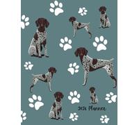 2026 Planner: German Shorthaired Pointer Dog - Dated Weekly and Monthly Page Views With Space For Notes