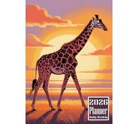 2026 Planner: Giraffe Themed Cover Design Daily Weekly Diary 12 Month Calendar Vision board Schedule Organizer Goals Dairy Notes