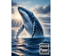 2026 Planner: Humpback Whale Themed Cover Design Daily Weekly Diary 12 Month Calendar Vision board Schedule Organizer Goals Dairy Notes
