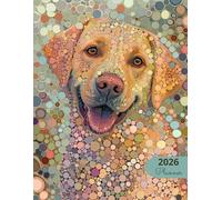 2026 Planner: Mosaic Dogs Labrador Retriever: Stylish Weekly and Monthly Organization