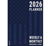 2026 Planner: Patriotic Weekly and Monthly 8.5x11 , US Flag Independence Design to Organize the Days of Veterans and Military Army Dads Fathers , Blue