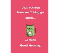 2026 Planner Sweary: Sweary Cat. A5, 5X7in 12 Months, From January 2026 to December 2026. With Contacts, Passwords, Important dates, Holidays, Monthly Expenditure and extra Notes pages.