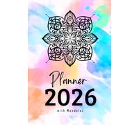 2026 Planner with Mandala - Weekly & Monthly Organizer with Inspirational Quotes: Structure your year with clarity, soothe your mind with art, and stay grounded with monthly quotes and mandala designs