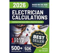 2026 Practical Calculations for Electricians: Trusted By 50k Electricians: Exam Questions & Study Guide for the 2026 National Electrical Code