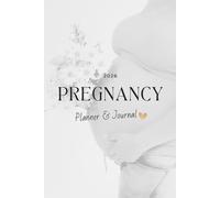 2026 Pregnancy Planner & Journal: pregnancy planner journal all-in-one