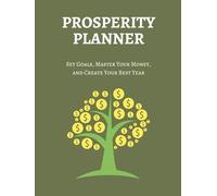 2026 Prosperity Planner: Achieve Financial Freedom, Track Your Progress, and Create the Life You Want in 2026