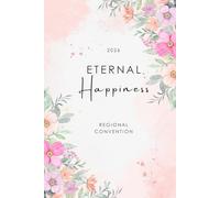 2026 Regional Convention Notebook: "Eternal Happiness" Journal for Spiritual Notes: 100 Lined Pages with Dedicated Talk Title Sections | Portable 6x9 Inch Format | Matte Softcover | Designed by Ruth